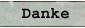 Danke