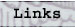 Links